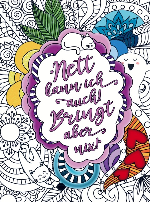 Malbuch für Frauen - Nett kann ich auch! Bringt aber nix! - S&L Inspirations Lounge