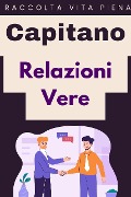 Cover-Bild zum Titel 'Relazioni Vere (Raccolta Vita Piena, #5)' von 'Capitano Edizioni'
