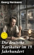 Cover-Bild zum Titel 'Die deutsche Karikatur im 19. Jahrhundert' von 'Georg Hermann'