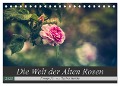 Die Welt der Alten Rosen (Tischkalender 2025 DIN A5 quer), CALVENDO Monatskalender - Regina Steudte