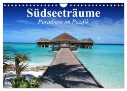 Südseeträume. Paradiese im Pazifik (Wandkalender 2026 DIN A4 quer), CALVENDO Monatskalender - Elisabeth Stanzer
