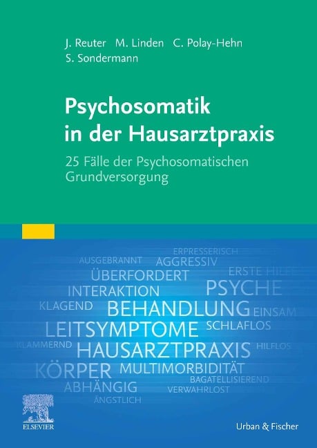 Psychosomatik in der Hausarztpraxis - Claudia Polay-Hehn, Stefan Sondermann, Michael Linden, Jan Reuter