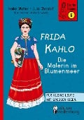 Cover-Bild zum Titel 'Frida Kahlo - Die Malerin im Blumenmeer' von 'Heike Wolter, Anika Slawinski, Julia Christof'