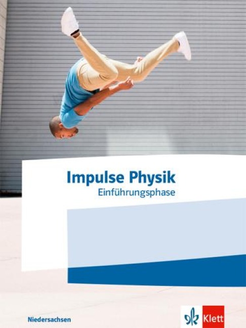 Impulse Physik Oberstufe Einführungsphase.Schulbuch Klasse 11. Ausgabe Niedersachsen - 
