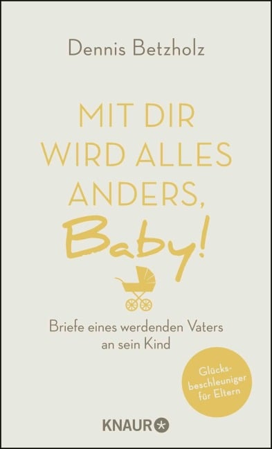 Mit dir wird alles anders, Baby! - Dennis Betzholz