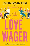 Cover-Bild zum Titel 'The Love Wager' von 'Lynn Painter'