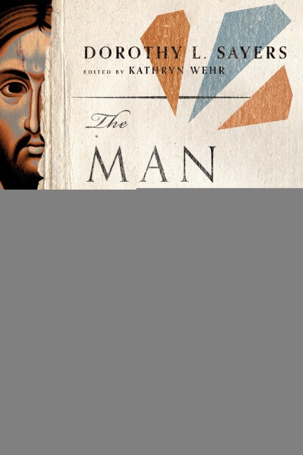 The Man Born to be King - Dorothy L. Sayers