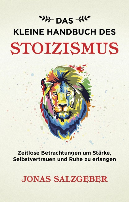 Das kleine Handbuch des Stoizismus - Jonas Salzgeber