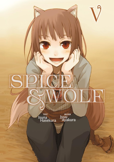 Spice & Wolf (Deutsche Light Novel): Band 5 - Isuna Hasekura