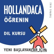 Cover-Bild zum Titel 'Hollandaca Ö¿renin (Yeni Ba¿layanlar için Dil Kursu)' von 'Thomas Rike'