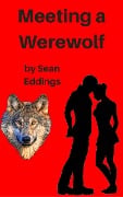 Meeting A Werewolf (Katrina and Lachlan, #1) - Sean Eddings