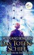 Cover-Bild zum Titel 'Das Totenschiff: Die Abenteuer des Thor Garson - Zweiter Roman' von 'Wolfgang Hohlbein'