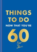 Cover-Bild zum Titel 'Things to Do Now That You're 60' von 'Hamlyn, Graeme Kent'