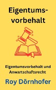 Cover-Bild zum Titel 'Grundzüge des Eigentumsvorbehalts' von 'Roy Dörnhofer'