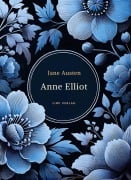 Cover-Bild zum Titel 'Jane Austen: Anne Elliot. Vollständige Neuausgabe.' von 'Jane Austen'