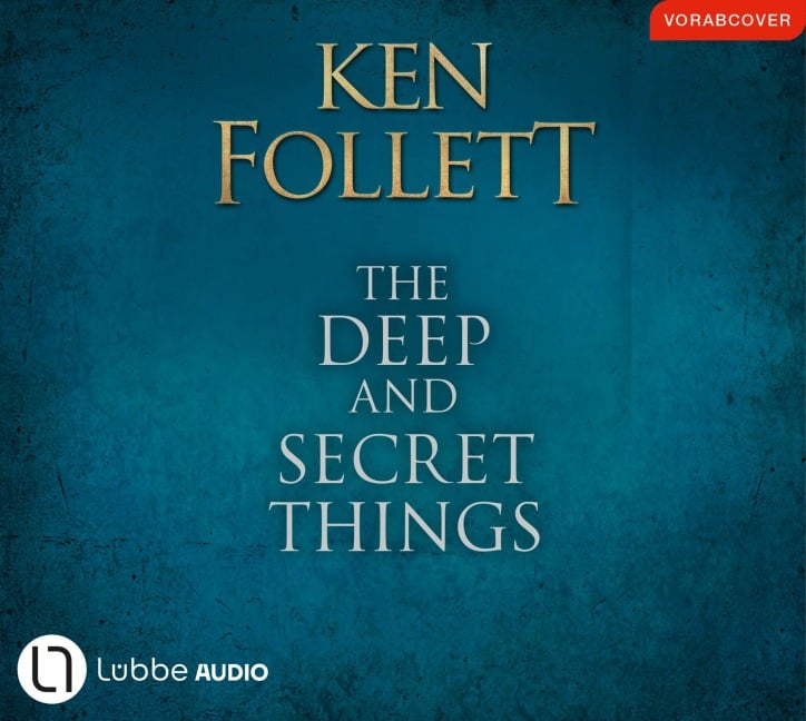 The Deep and Secret Things. Deutsche Ausgabe - Ken Follett