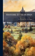 Cover-Bild zum Titel 'Histoire Et Memoires' von 'Le General Cte De Segur'