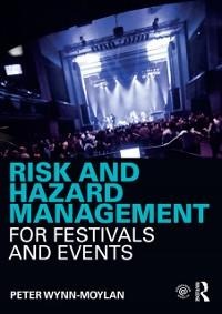 Risk and Hazard Management for Festivals and Events - Peter Wynn-Moylan