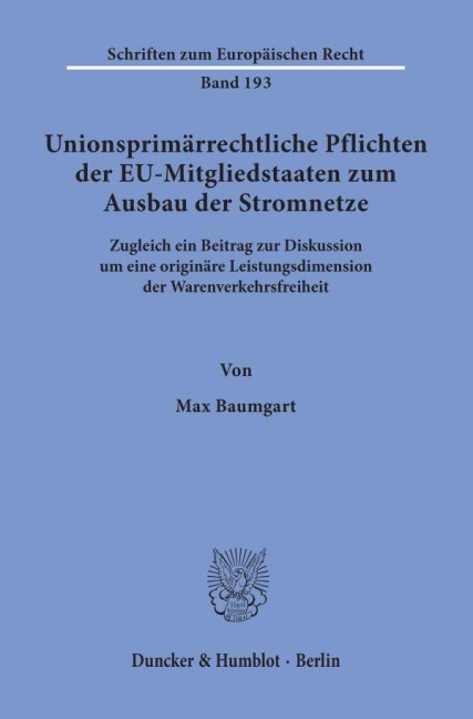 Unionsprimärrechtliche Pflichten der EU-Mitgliedstaaten zum Ausbau der Stromnetze. - Max Baumgart