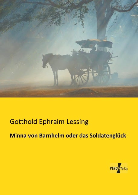 Minna von Barnhelm oder das Soldatenglück - Gotthold Ephraim Lessing