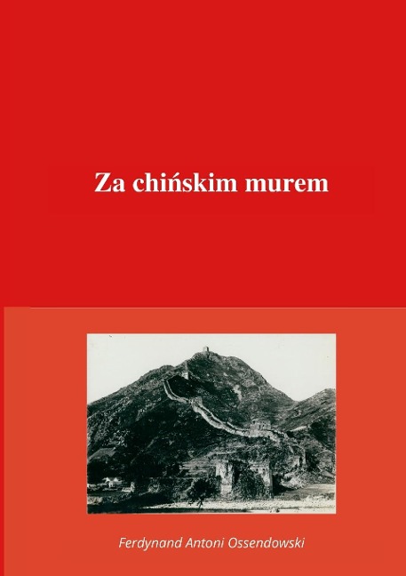 Za chi¿skim murem - Ferdynand Antoni Ossendowski