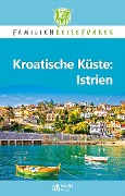 Cover-Bild zum Titel 'Kroatische Küste: Istrien' von 'Petrusa Robert'
