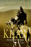 Cover-Bild zum Titel 'Dschingis Khan' von 'Rainer M. Schröder'
