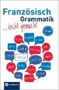 Französisch Grammatik leicht gemacht A1-B1 - Renate Geissler, Aleth Gaulon