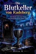 Cover-Bild zum Titel 'Die Blutkeller von Radeberg' von 'Matze K'