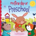 My First Day of Preschool - Louise Martin