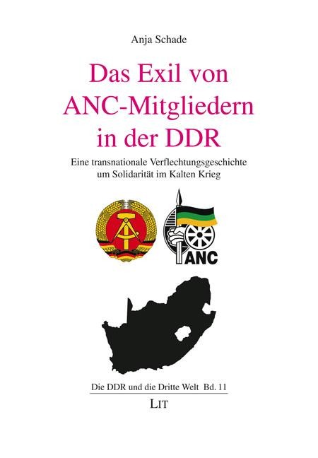 Das Exil von ANC-Mitgliedern in der DDR - Anja Schade