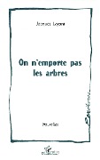 Cover-Bild zum Titel 'On n'emporte pas les arbres' von 'Layani'