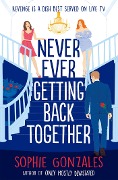 Cover-Bild zum Titel 'Never Ever Getting Back Together' von 'Sophie Gonzales'