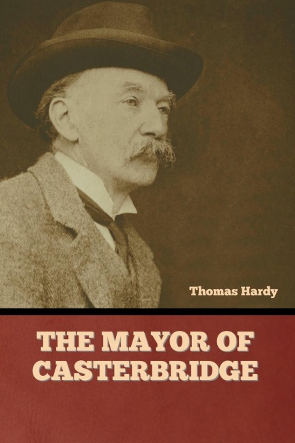 The Mayor of Casterbridge - Thomas Hardy