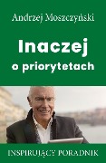 Inaczej o priorytetach - Andrzej Moszczy¿ski