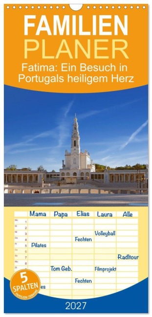 Familienplaner 2027 - Fatima: Ein Besuch in Portugals heiligem Herz mit 5 Spalten (Wandkalender, 21 x 45 cm) CALVENDO - Berthold Werner