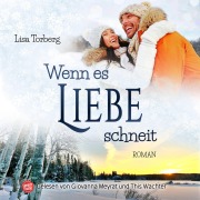 Cover-Bild zum Titel 'Wenn es Liebe schneit' von 'Lisa Torberg'