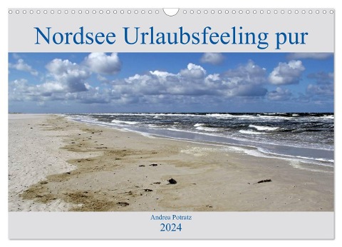 Nordsee / Urlaubsfeeling pur (Wandkalender 2024 DIN A3 quer), CALVENDO Monatskalender - Andrea Potratz