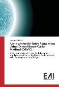 Cover-Bild zum Titel 'Atmosphere Re-Entry Simulation Using Direct Monte Carlo Method (DSMC)' von 'Francesco Pellicani'