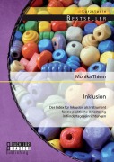 Inklusion: Der Index für Inklusion als Instrument für die praktische Umsetzung in Kindertageseinrichtungen - Monika Thiem