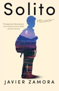 Cover-Bild zum Titel 'Solito (Spanish Edition)' von 'Javier Zamora'