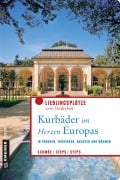 Cover-Bild zum Titel 'Kurbäder im Herzen Europas' von 'Friederike Schmöe, Petra Steps, Carsten Steps'