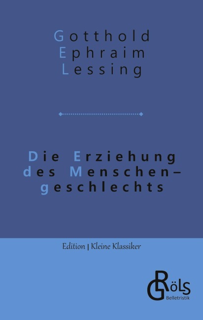 Die Erziehung des Menschengeschlechts - Gotthold Ephraim Lessing
