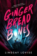 Cover-Bild zum Titel 'Gingerbread Bones' von 'Lindsay Lovise'