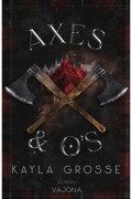 Cover-Bild zum Titel 'Axes & O's' von 'Kayla Grosse'