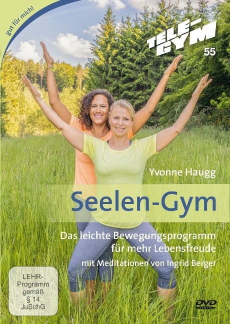 Tele-Gym 55 - Seelen-Gym - Das leichte Bewegungsprogramm für mehr Lebensfreude - 