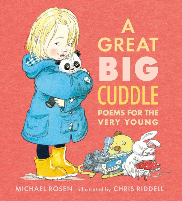 A Great Big Cuddle: Poems for the Very Young - Michael Rosen