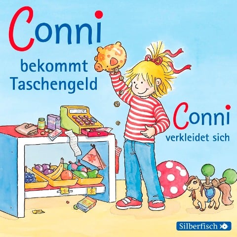 Conni bekommt Taschengeld / Conni verkleidet sich - Liane Schneider