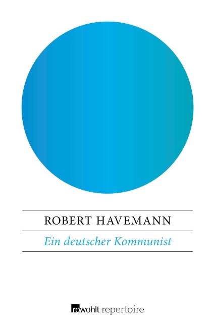 Ein deutscher Kommunist - Robert Havemann