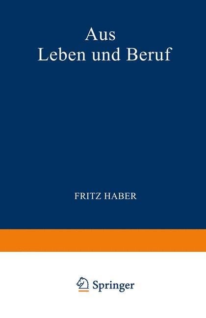 Aus Leben und Beruf - Fritz Haber